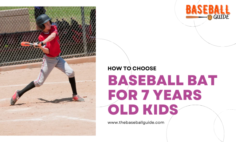 How to Choose Baseball Bat for 7 Years Old Kids