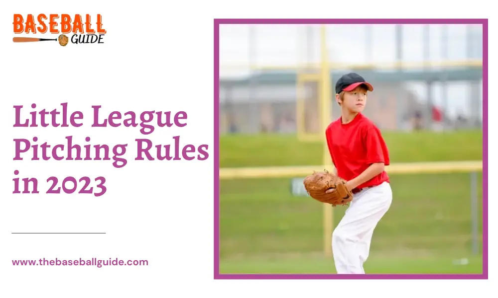 Little League Pitching Rules (Updated for 2023)