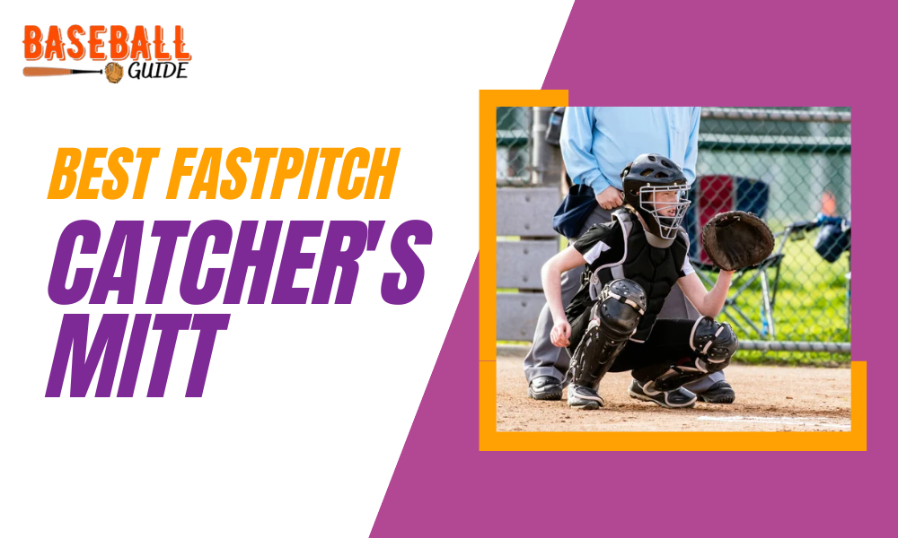 Best Fastpitch Catchers Mitt