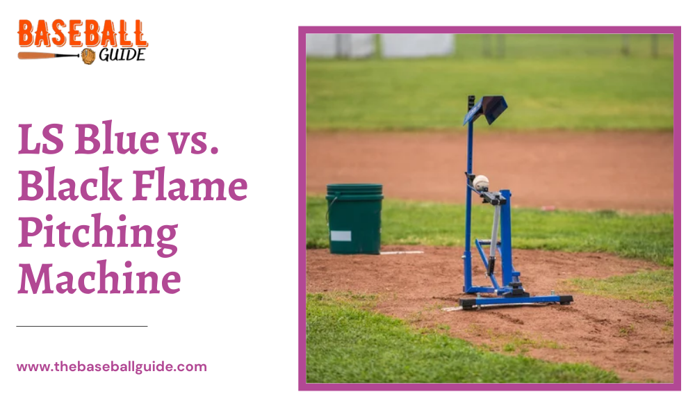 LS Blue Flame vs. Black Flame Pitching Machine