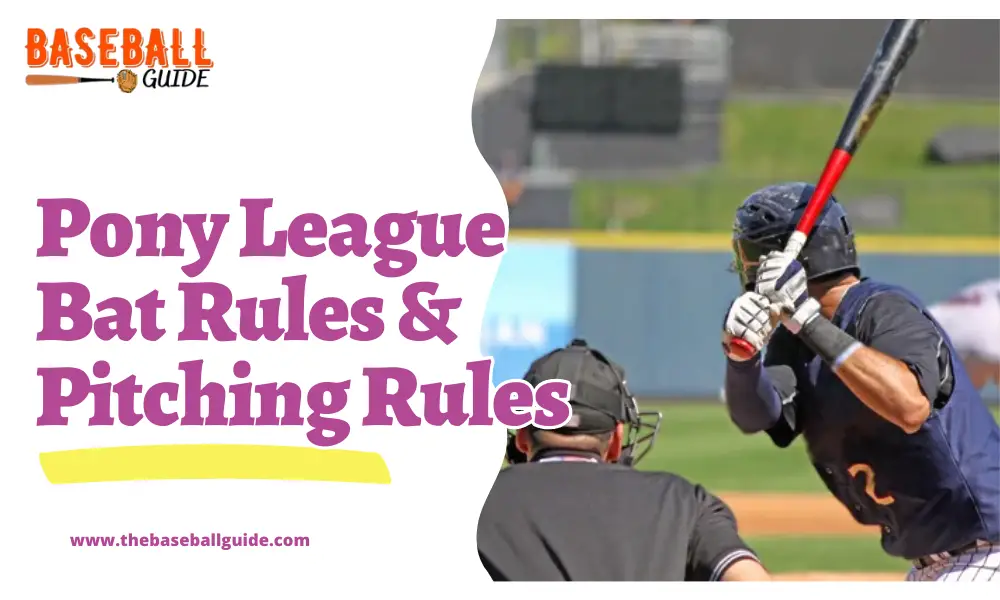 Pony League Bat Rules & Pitching Rules