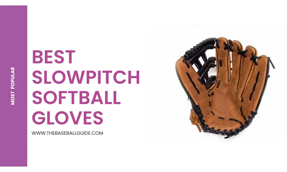 Best Slowpitch Softball Gloves