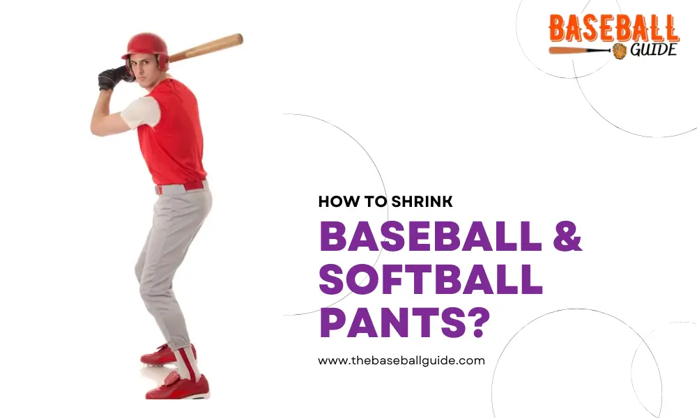 How to Shrink Baseball & Softball Pants
