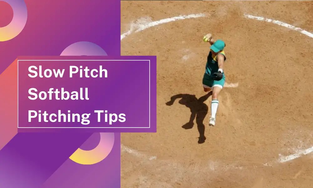 Slow Pitch Softball Pitching Tips