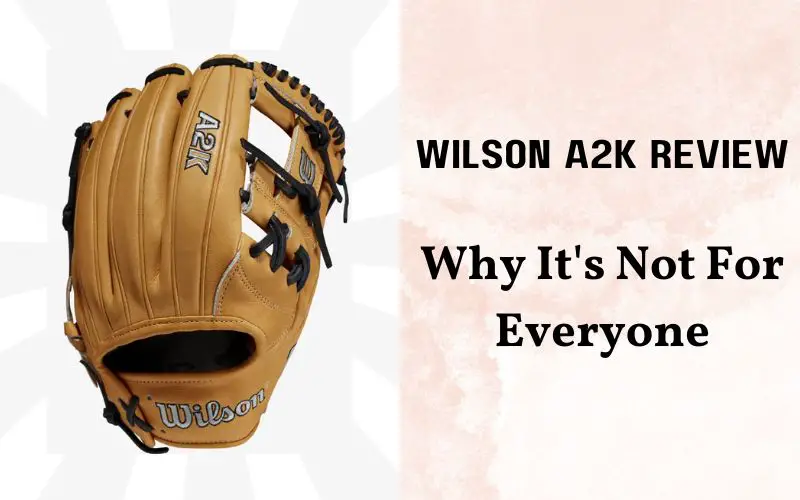 wilson a2k glove review