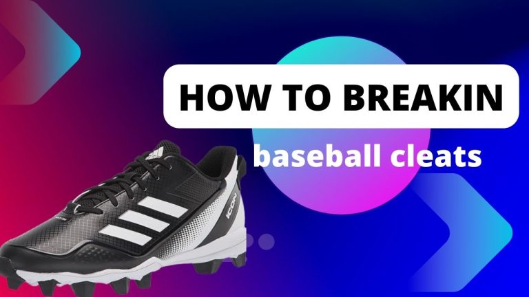 How to Break in Baseball Cleats Quickly