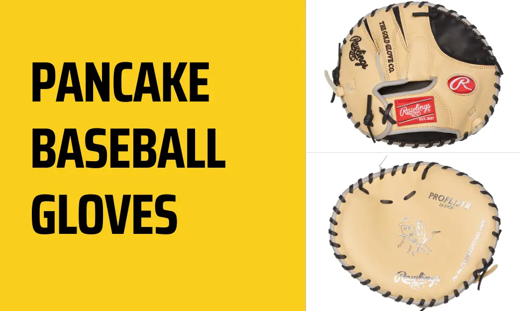 Pancake Baseball Gloves