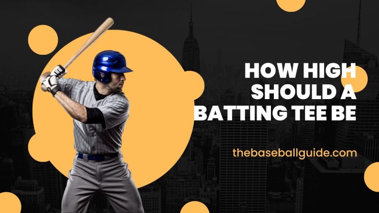 How High Should a Batting Tee Be
