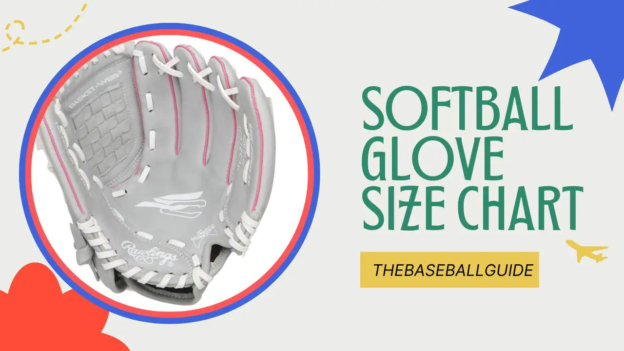 Softball Glove Size Chart with Buying Guide