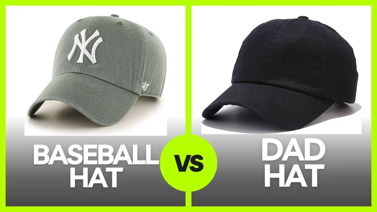 Dad Hat vs Baseball Cap: A Detailed Comparison