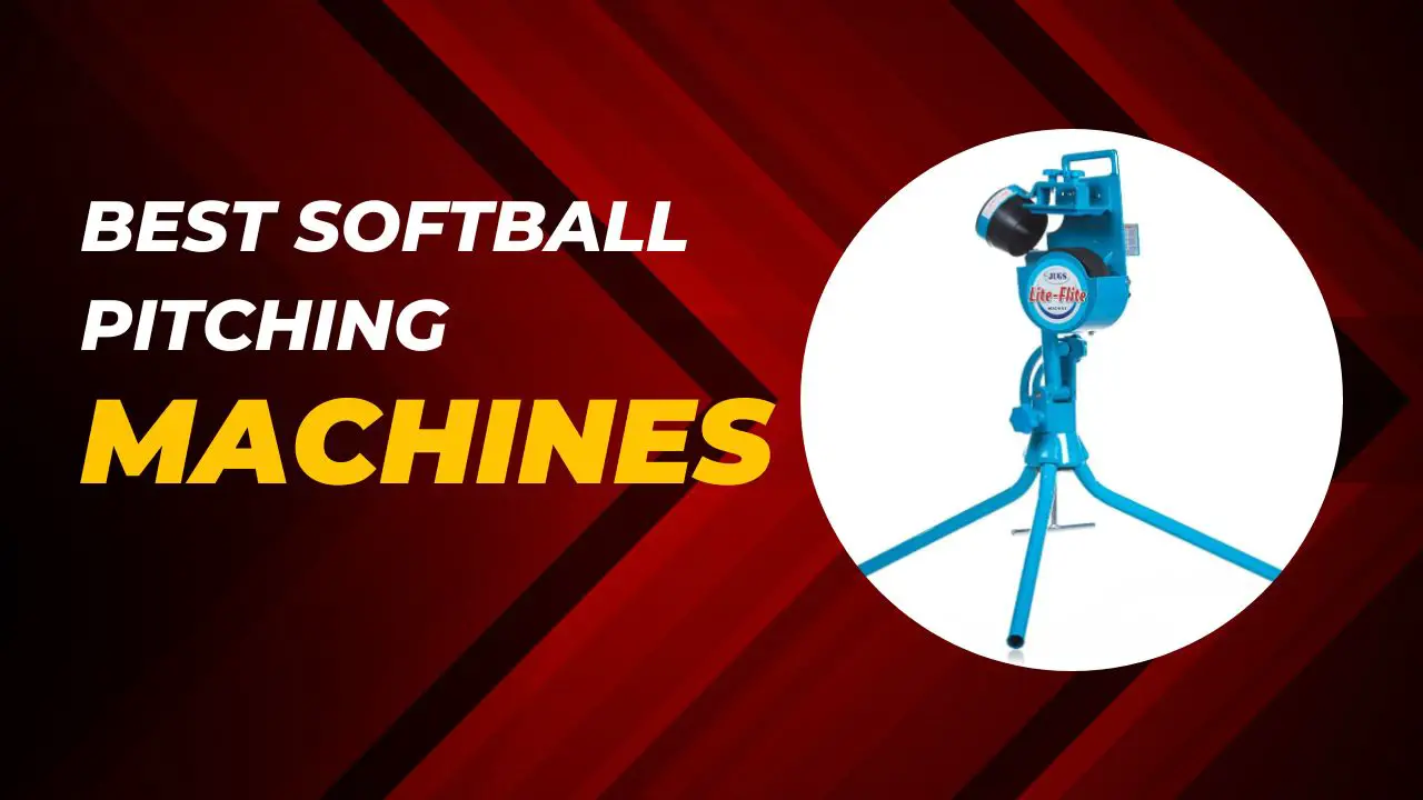 Best Softball Pitching Machines
